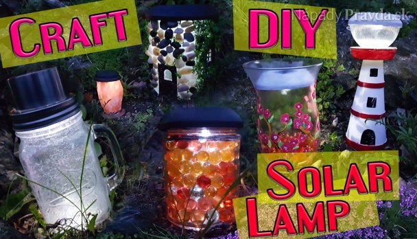 8 nápadov na solárne lampy do záhrady (videopostup)